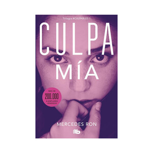 Imagen de Culpa mía, MERCEDES RON. Género juvenil. Ediciones B.