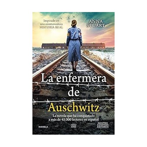 La enfermera de Auschwitz, ANA STUART, Newton Compton Editores.