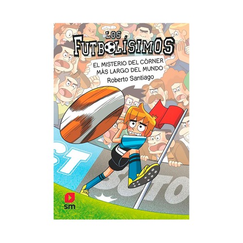 Futbolisimos 29. El misterio del córner. Roberto Santia. SM