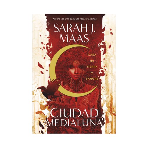 Casa de tierra y sangre, SARAH J. MAAS. Género juvenil. Editorial Alfaguara.