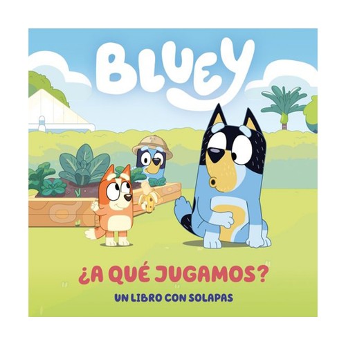 Libro de cartón con solapas - ¿A qué jugamos?, BLUEY. Género: infantil.