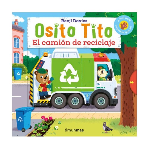 Osito Tito. El camión de reciclaje, BENJI DAVIES, Editorial Timunmas.