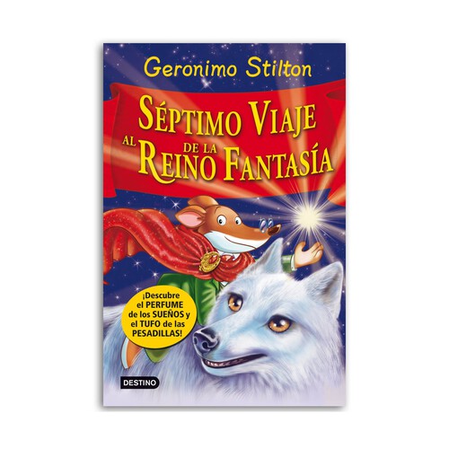 Gerónimo Stilton 7: Séptimo viaje al reino de la fantasía. VV.AA. Género: infantil. Editorial Destino.