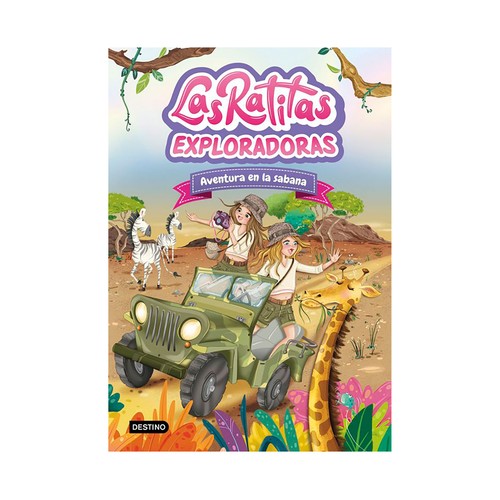 Las ratitas 16. exploradoras. aventura en la sabana. DESTINO INFANTIL & JUVENIL