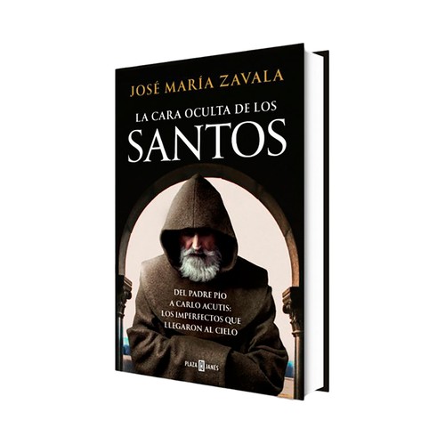 La cara oculta de los santos. Jose M Zavala. PLAZA & JANES