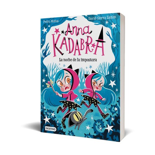 Anna Kadabra 15. La noche de la impostora, Editorial Destino.