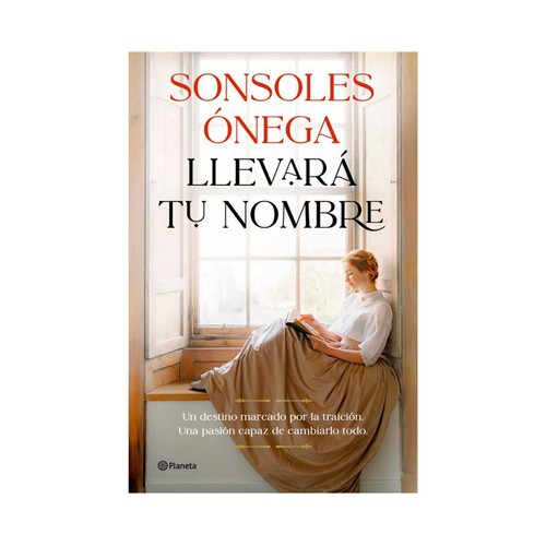 Llevará tu nombre. Sonsoles Ónega, PLANETA