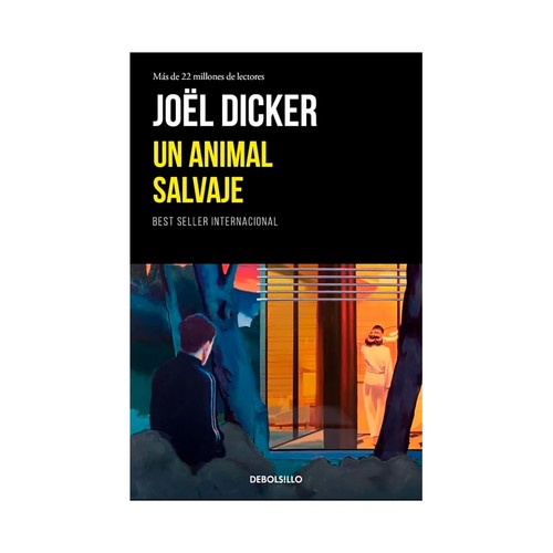 Un animal salvaje. Joël Dicker, DEBOLSILLO