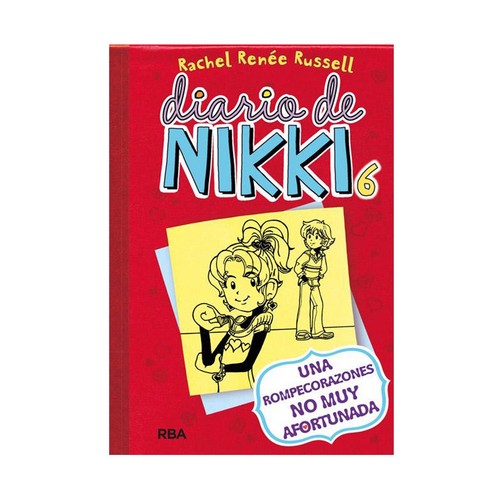 Diario de Nikki 6: Una Rompecorazones no muy Afortunada, RACHEL RENNE RUSELL Género: juvenil. Editorial Molino.