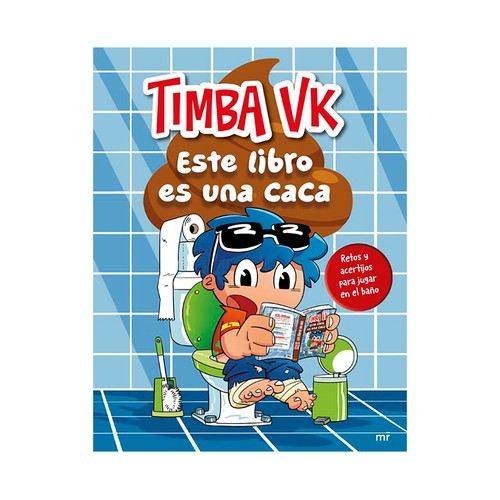 Este libro es una caca. Timba Vk. EDICIONES MARTÍNEZ ROCA
