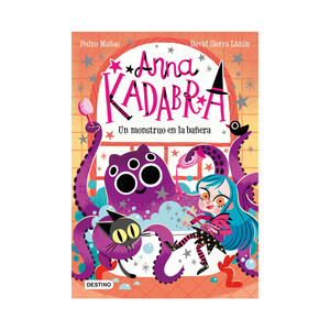 Imagen de Anna Kadabra 3, Un monstruo en la bañera, PEDRO MAÑAS. Género: infantil. Editorial Destino.