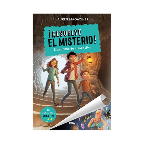 ¡Resuelve el misterio! Nº1: el secreto de la mansión, LAUREN MAGAZINER. Género: infantil- Edotproañ: molino.