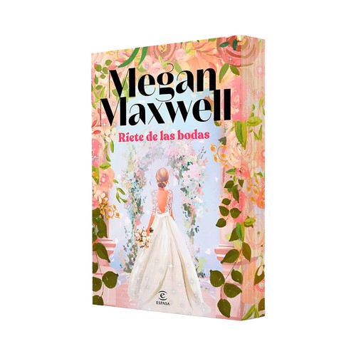 Ríete de las bodas. Megan Maxwell. ESPASA.