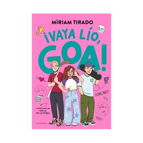 Me llamo goa 10 vaya lio goa. Goa Miriam. B DE BLOK
