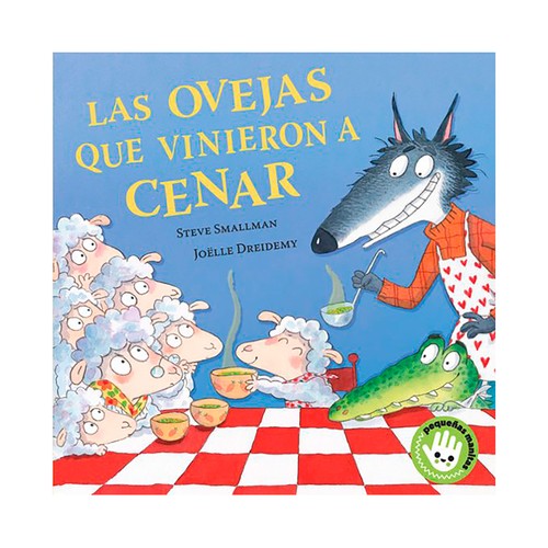 Las ovejas que vinieron a cenar ( de cartón). Steve Smallman. BEASCOA