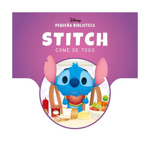 Pequeña Biblioteca DISNEY. Stitch come de todo. Género: infantil.