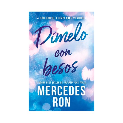 Dímelo con besos (dímelo 3). Mercedes Ron. B DE BOLSILLO