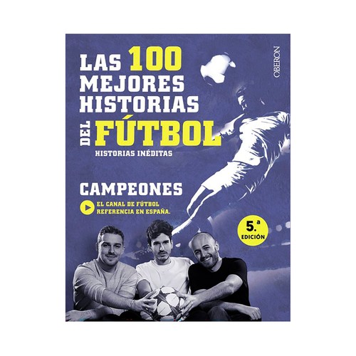 Las 100 mejores historias del fútbol. VVAA. ANAYA MULTIMEDIA