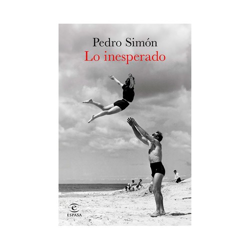 Lo inesperado. Pedro Simón. ESPASA