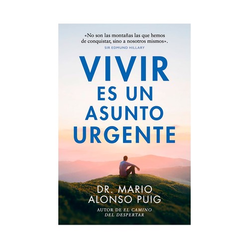 Vivir es un asunto urgente. Dr. M. Alonso. DEBOLSILLO
