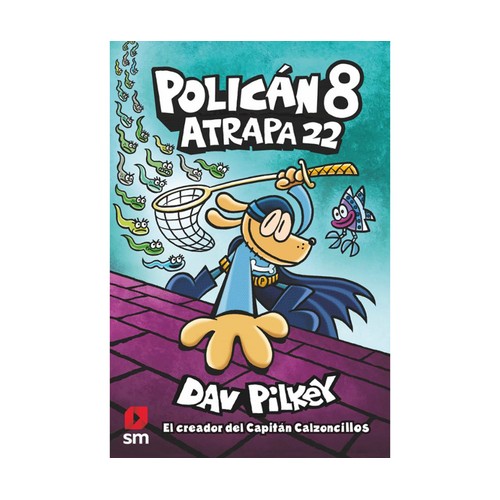 Policán 8: Atrapa 22, DAV PILKEY, Editorial SM.