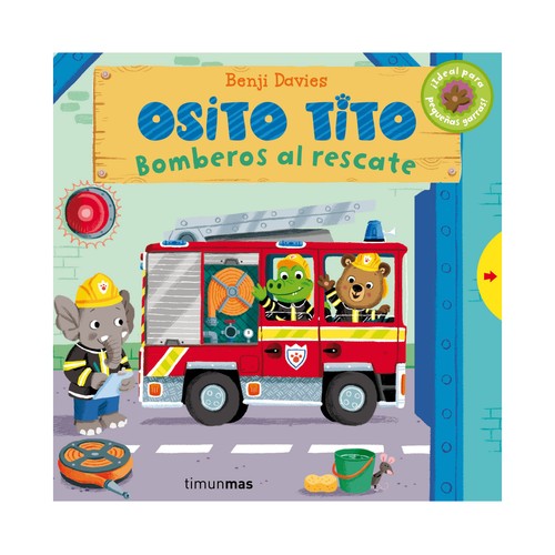 Osito Tito: bomberos al rescate, BENJI DAVIES. Género: Infantil. Editoria Timunmas