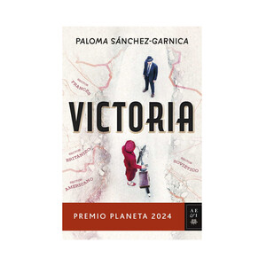 Imagen de Victoria (Premio Planeta 2024), Paloma Sánchez-Garnica. Editorial Planeta.