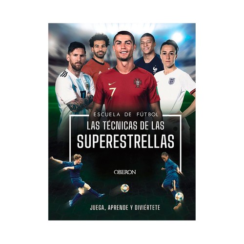 Escuela de fútbol las técnicas de las superest. Colson, Rob. ANAYA MULTIMEDIA