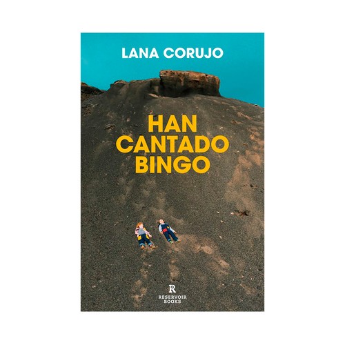 Han cantado bingo. Lana Corujo, RESERVOIR BOOKS