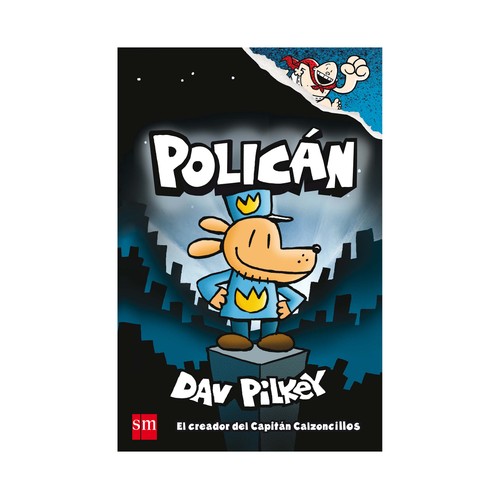 Policán. DAV PILKEY, Género: Infantil, Editorial: SM