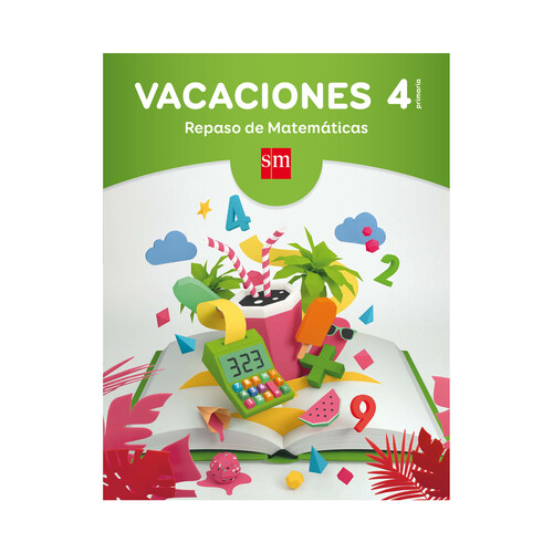 Vacaciones 4º de primaria, repaso de matemáticas, VV.AA. Cuaderno de actividades. Editorial SM.