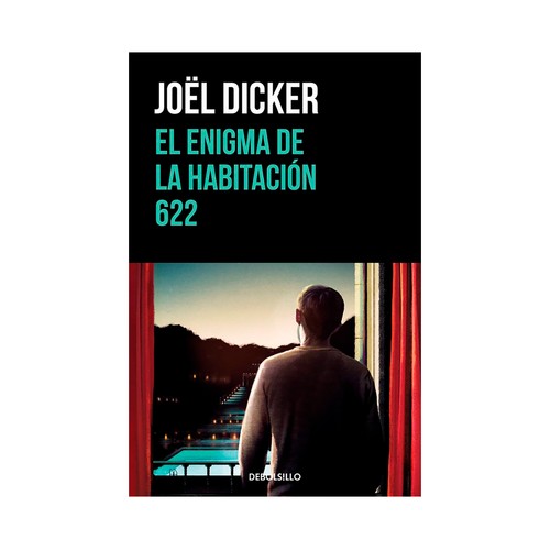 El enigma de la habitacion 622. Joel Dicker. DEBOLSILLO
