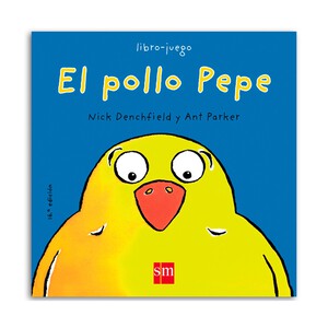 Imagen de Libro El pollo Pepe, NICK DENCHFIELD. Género: infantil. Editorial SM.