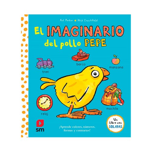 El imaginario del pollo Pepe. Nick Denchfield, SM