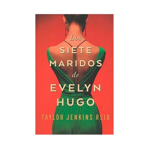 Los 7 maridos de Evelyn Hugo, Taylor Jenkins Reid.