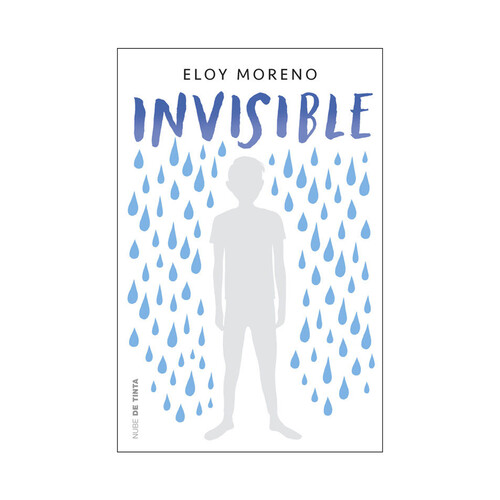 Invisible. ELOY MORENO. Género: juvenil. Editorial Nube de tinta