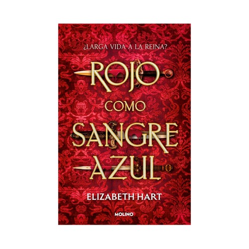 Rojo como sangre azul. Elizabeth Hart. MOLINO