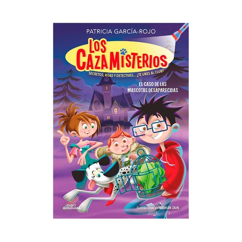 Los cazamisterios 1. El caso de las mascotas. ALFAGUARA