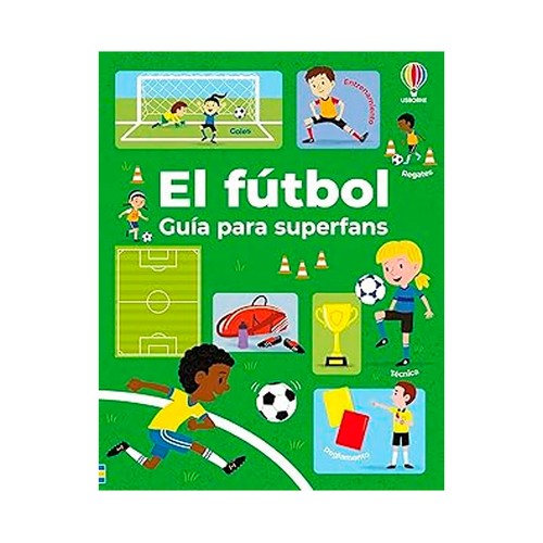 El fútbol - Guía para superfans. Pequeñas guías. Tudhope Simón. USBORNE PUBLISHING