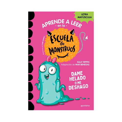 Aprende a leer en la escuela de monstruos - Dame Helado, Sally Rippin y Mar Benegas, MONTENA.