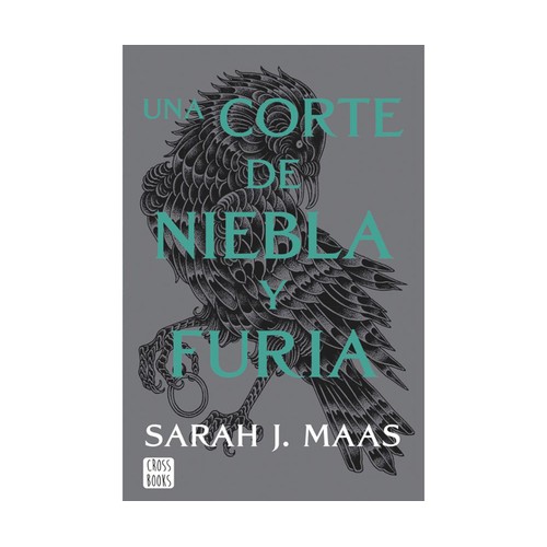 Una corte de niebla y furia (Una corte de rosas y espinas 2), SARAH J. MAAS, Editorial Cross Books.