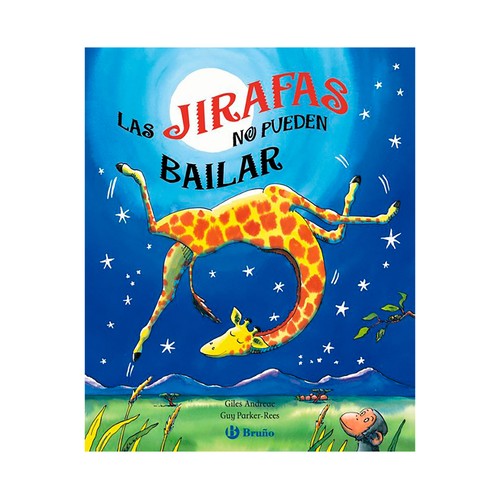 Las jirafas no pueden bailar. Andreae, Giles. EDITORIAL BRUÑO