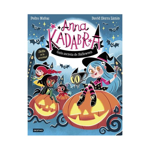 Anna Kadabra. Guía secreta de Halloween. VV.AA. DESTINO