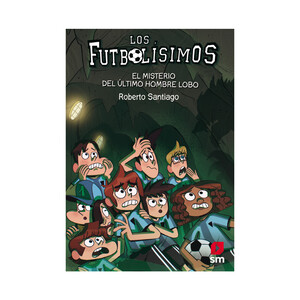 Imagen de Los Futbolísimos 16: El misterio del último hombre lobo, ROBERTO SANTIAGO. Género: infantil. Editorial: Ediciones SM.