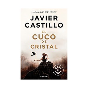 Imagen de El cuco de cristal. JAVIER CASTILLO.