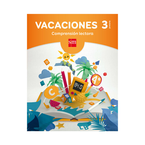 Vacaciones 3º de primaria, comprensión lectora, Mª ROSARIO GONZÁLEZ, MERITXELL MARTÍ. Cuaderno de actividades. Editorial SM.