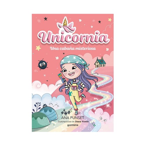 Unicornia 15 - Una cabaña misteriosa. Ana Punset, MONTENA