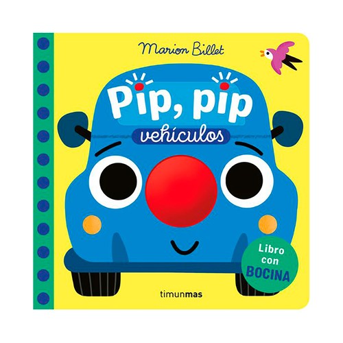Pip, pip. Vehículos. Libro con bocina. Marion Billet. TIMUN MAS INFANTIL