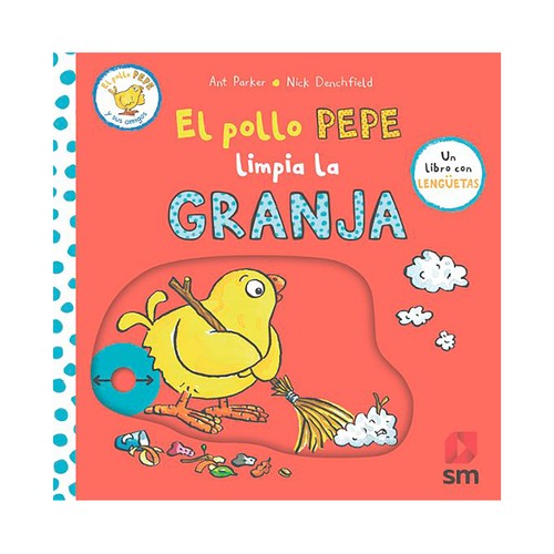 El pollo Pepe limpia la granja. Nick Denchfield. SM