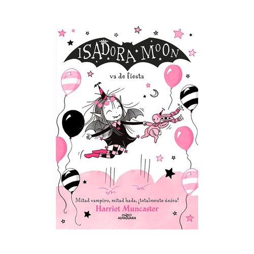 Isadora moon 15 - Isadora moon va de fiesta. Harriet. ALFAGUARA